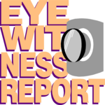 Eyewitness Report