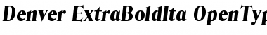 Denver-ExtraBoldIta Regular Font