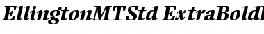 Ellington MT Std Extra Bold Italic Font