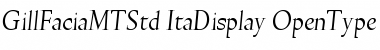 Gill Facia MT Std Italic Display Font