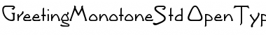 Download Greeting Monotone Std Font