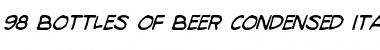 98 Bottles of Beer Condensed Italic Condensed Italic Font