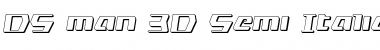 DS man 3D Semi-Italic Semi-Italic Font