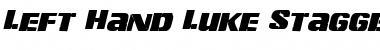 Left Hand Luke Staggered Italic Font