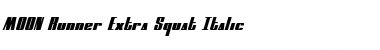 Download MOON Runner Extra-Squat Italic Font
