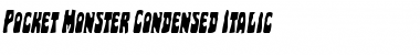 Download Pocket Monster Condensed Italic Font