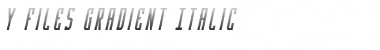 Y-Files Gradient Italic Font