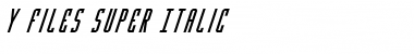 Y-Files Super-Italic Italic Font