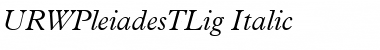 URWPleiadesTLig Italic Font