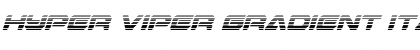 Hyper Viper Gradient Italic Italic Font