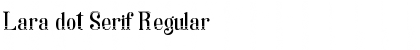 Download Lara dot Serif Font