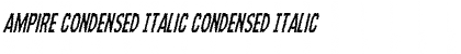 Ampire Condensed Italic Condensed Italic Font