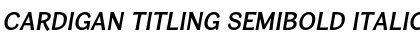 Cardigan Titling SemiBold Italic Font
