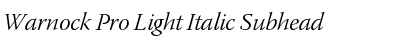 Warnock Pro Light Italic Subhead Font
