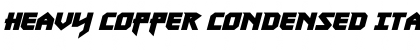 Heavy Copper Condensed Italic Font