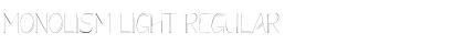 Monolism Light Regular Font