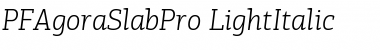PF Agora Slab Pro Light Italic Font