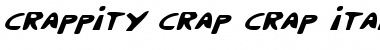 Crappity-Crap-Crap Italic Italic Font
