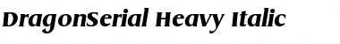 DragonSerial-Heavy Italic Font