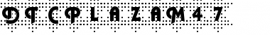 DTCPlazaM47 Regular Font
