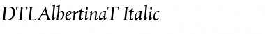 DTLAlbertinaT Italic Font