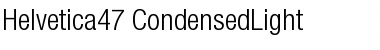 Download Helvetica47-CondensedLight Font