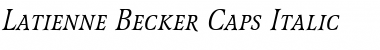 Latienne Becker Caps Italic Font