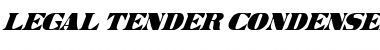 Download Legal Tender Condensed Italic Font