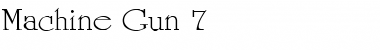 Machine Gun 7 Regular Font