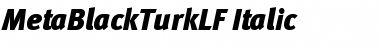 MetaBlackTurkLF Italic Font