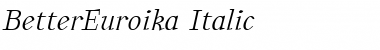 BetterEuroika Italic Font