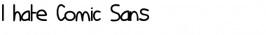 Download I hate Comic Sans Font