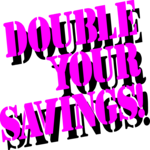 Double Your Savings
