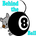 Behind the 8 Ball