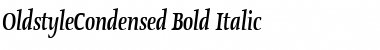 OldstyleCondensed Bold Italic