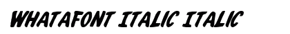 Whatafont Italic Italic Font Preview