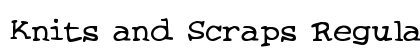 Knits and Scraps Regular font free download