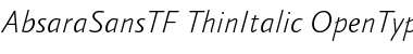 AbsaraSansTF-ThinItalic Regular Font