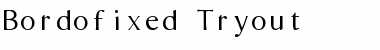Download Bordofixed Tryout Font