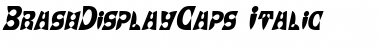 BrashDisplayCaps Italic Font