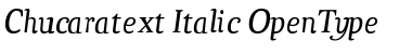 Chucaratext Italic Font
