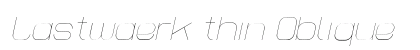 Lastwaerk thin Oblique Font Preview