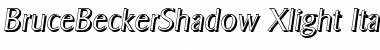BruceBeckerShadow-Xlight Italic Font