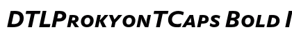 DTLProkyonTCaps Bold Italic Preview