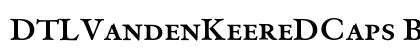 DTLVandenKeereDCaps Bold font free download