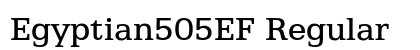 Egyptian505EF Regular (OpenType) Font Preview
