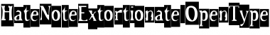 HateNote Extortionate Font