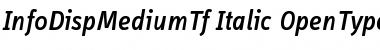 InfoDispMediumTf Italic Font