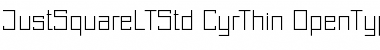 Just Square LT Std Cyrillic Thin Font