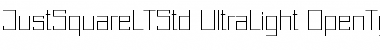 Just Square LT Std Ultra Light Font